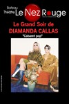 Le grand soir de Diamanda Callas - Cabaret Pop - Le Nez Rouge
