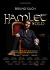 Bruno Such dans Hamlet Solo - Pixel Avignon - Salle Bayaf