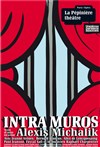 Intra Muros | d'Alexis Michalik - La Pépinière Théâtre
