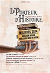 Le Porteur d'Histoire - Théâtre du Chêne Noir - Salle Léo Ferré