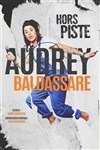Audrey Baldassare dans Hors Piste - Théâtre du Roi René - Salle du Roi