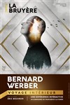 Bernard Werber dans Voyage Intérieur - Théâtre la Bruyère