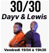 30/30 avec Lewis et Dayv - L'Appart de la Villette