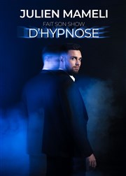 Julien Mameli fait son show d'hypnose Domaine Saint Joseph Affiche