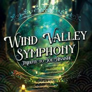 Wind Valley Symphony : Hommage à Joe Hisaishi L'amphithtre salle 3000 - Cit centre des Congrs Affiche