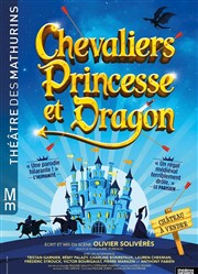 Chevaliers, Princesse et Dragon Thtre des Mathurins - grande salle Affiche