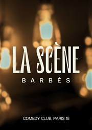 La Scène Barbès - Comedy Club La Scne Barbs Affiche
