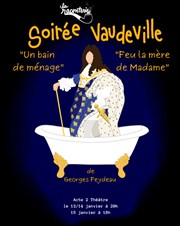 Soirée Vaudeville : Un bain de ménage + Feu la mère de Madame Thtre Espace 44 Affiche