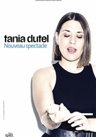 Tania Dutel | Nouveau spectacle
